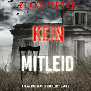 Kein Mitleid (Ein Valerie Law FBI-Thriller – Band 2) als Hörbuch
