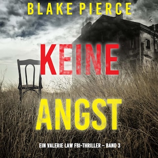 Keine Angst (Ein Valerie Law FBI-Thriller – Band 3) als Hörbuch