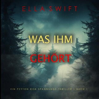 Was ihm gehört (Ein Peyton Risk Spannungs-Thriller – Buch 1) als Hörbuch