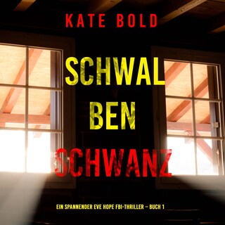Schwalbenschwanz (Ein spannender Eve Hope FBI-Thriller – Buch 1) als Hörbuch