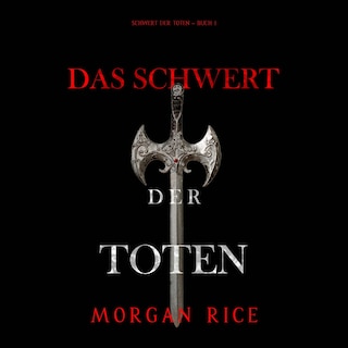 Das Schwert der Toten (Das Schwert der Toten – Buch 1) als Hörbuch