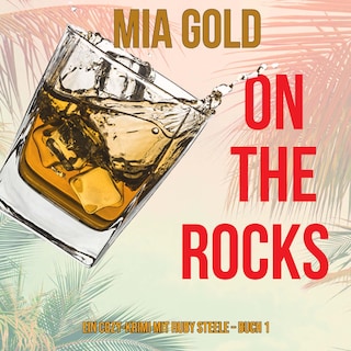 On the Rocks (Ein Cozy-Krimi mit Ruby Steele – Buch 1) als Hörbuch