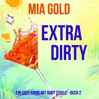 Extra Dirty (Ein Cozy-Krimi mit Ruby Steele – Buch 2) als Hörbuch
