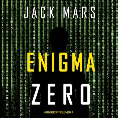 Enigma Zero (An Agent Zero Spy Thriller—Book #17)