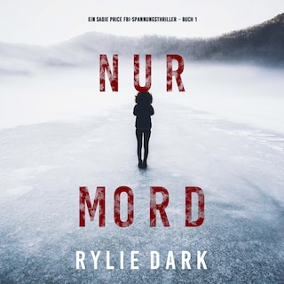 Nur Mord (Ein Sadie Price FBI-Spannungsthriller – Buch 1) als Hörbuch