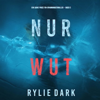 Nur Wut (Ein Sadie Price FBI-Spannungsthriller – Buch 2) als Hörbuch