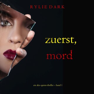 Zuerst, Mord (Ein Alex-Quinn-Thriller – Band 1) als Hörbuch