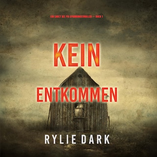 Kein Entkommen (Ein Carly See FBI Spannungsthriller — Buch 1) als Hörbuch
