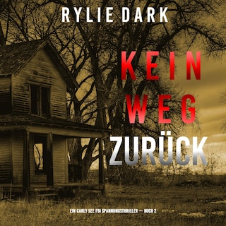 Kein Weg Zurück (Ein Carly See FBI Spannungsthriller — Buch 2) als Hörbuch