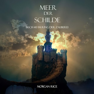 Meer Der Schilde (Band #10 Im Ring Der Zauberei) als Hörbuch