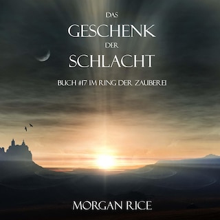 Das Geschenk der Schlacht (Buch #17 Im Ring der Zauberei) als Hörbuch
