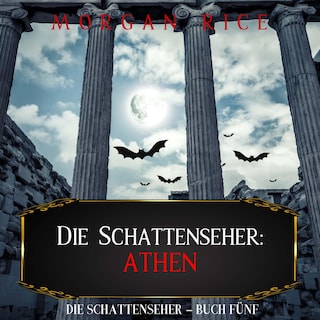 Die Schattenseher: Athen (Die Schattenseher – Buch Fünf) als Hörbuch