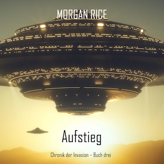 Aufstieg (Chronik der Invasion – Buch drei): Ein Science-Fiction-Thriller als Hörbuch