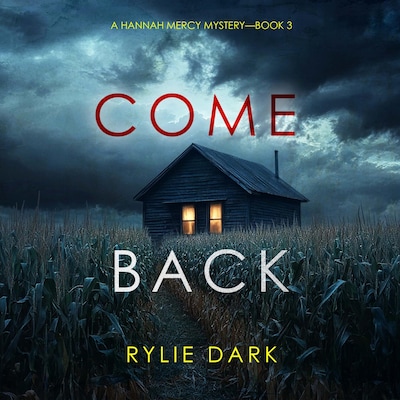 Come Back (A Hannah Mercy FBI Suspense Thriller—Book Three)