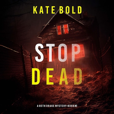 Stop Dead (A Beth Drake FBI Suspense Thriller—Book Three)