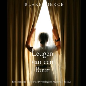 Leugen van een Buur (Een Spannend Chloe Fine Psychologisch Mysterie—Boek 2) - luisterboek