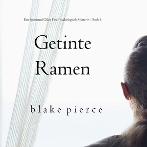 Getinte Ramen (Een Spannend Chloe Fine Psychologisch Mysterie—Boek 6) - luisterboek