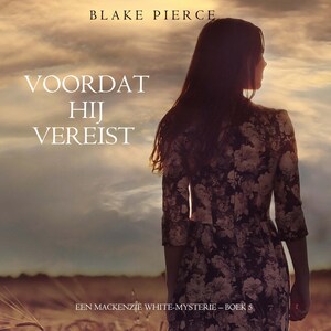 Voordat hij Vereist (Een Mackenzie White-mysterie – Boek 5) - luisterboek