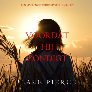 Voordat hij Zondigt (Een Mackenzie White-mysterie – Boek 7) - luisterboek