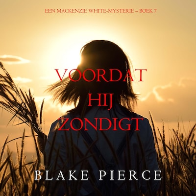 Voordat hij Zondigt (Een Mackenzie White-mysterie – Boek 7) - luisterboek
