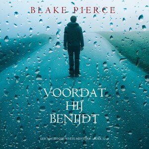 Voordat hij Benijdt (Een Mackenzie White-mysterie – Boek 12) - luisterboek