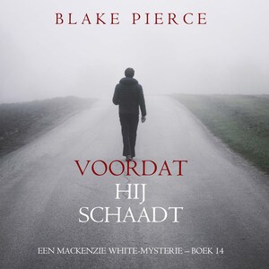Voordat hij Schaadt (Een Mackenzie White-mysterie – Boek 14) - luisterboek