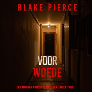 Voor Woede (Een Morgan Cross FBI Thriller—Boek Twee) - luisterboek