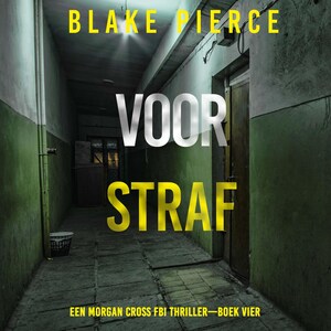 Voor Straf (Een Morgan Cross FBI Thriller—Boek Vier) - luisterboek