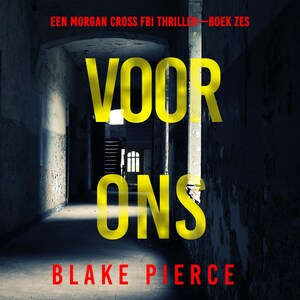 Voor Ons (Een Morgan Cross FBI Thriller—Boek Zes) - luisterboek