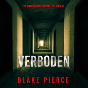 Verboden (Een Morgan Cross FBI Thriller—Boek 12) - luisterboek