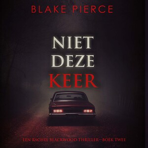Niet Deze Keer (Een Rachel Blackwood Thriller—Boek Twee) - luisterboek