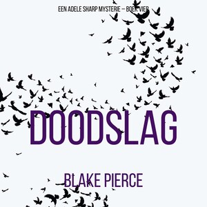 Doodslag (Een Adele Sharp Mysterie – Boek Vier) - luisterboek