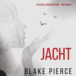 Jacht (Een Adele Sharp Mysterie – Boek Negen) - luisterboek
