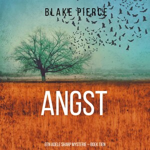 Angst (Een Adele Sharp Mysterie – Boek Tien) - luisterboek