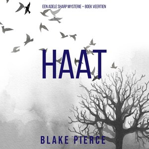 Haat (Een Adele Sharp Mysterie – Boek Veertien) - luisterboek