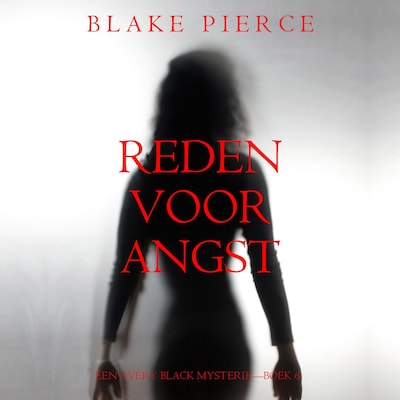 Reden voor Angst (Een Avery Black Mysterie—Boek 6) - luisterboek