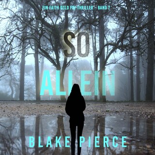 So Allein (Ein Faith Bold Fbi-Thriller – Band 7) als Hörbuch