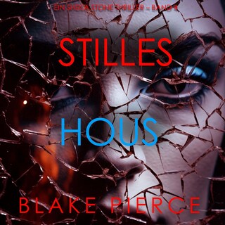 Stilles Haus (Ein Sheila Stone Thriller – Band 4) als Hörbuch