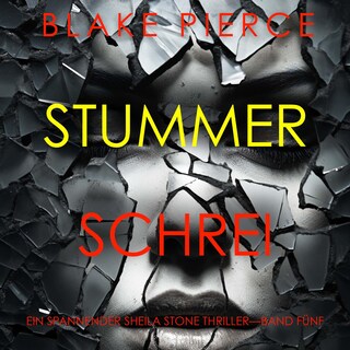 Stummer Schrei (Ein spannender Sheila Stone Thriller—Band Fünf) als Hörbuch