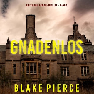 Gnadenlos (Ein Valerie Law FBI-Thriller – Band 8) als Hörbuch