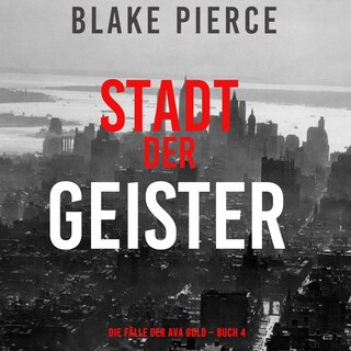 Stadt der Geister (Die Fälle der Ava Gold – Buch 4) als Hörbuch