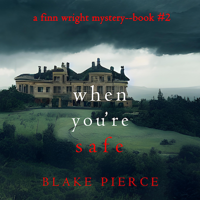 When You're Safe (A Finn Wright FBI Mystery—Book Two)
