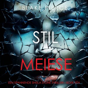 Stil Meisje (Een Spannende Sheila Stone Thriller—Boek Eén) - luisterboek