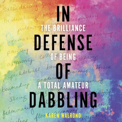 In Defense of Dabbling