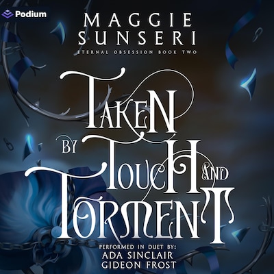 Taken by Touch and Torment