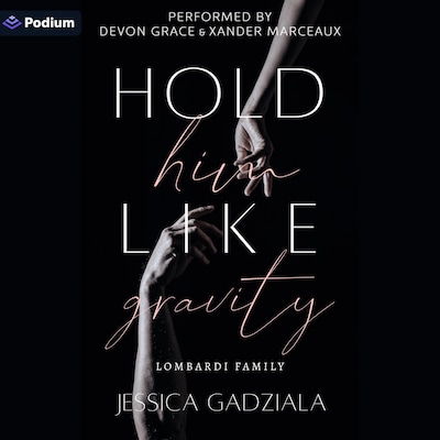 Hold Him Like Gravity