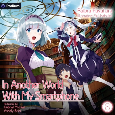 In Another World With My Smartphone: Volume 8