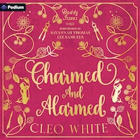 Charmed and Alarmed