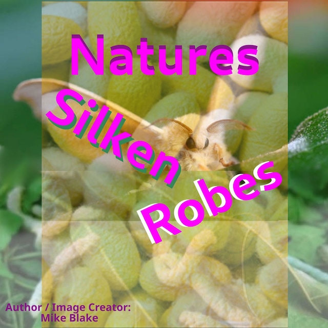 Book cover for Natures Silken Robes