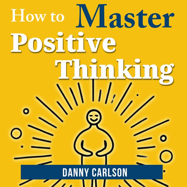 Bogomslag for How to Master Positive Thinking